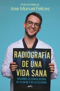 Radiografía de Una Vida Sana / X-Ray of a Healthy Life