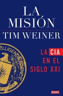 La Misión: La CIA En El Siglo XXI / The Mission: The CIA in the 21st Century