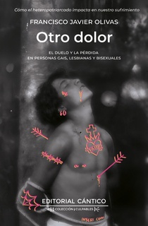 Otro Dolor: El Duelo Y La Pérdida En Personas Gais, Lesbianas Y Bisexuales