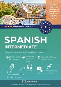 Learn Spanish B1 intermediate. Complete course with audio and app (Learn Spanish for adults)