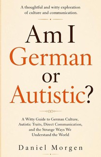 Am I German or Autistic ?