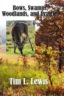 Bows, Swamps, Woodlands, And Prairies