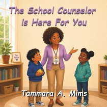 The School Counselor is Here For You