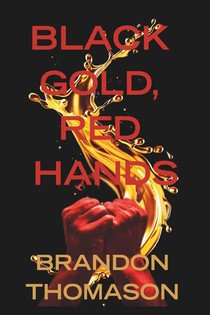 Black Gold, Red Hands