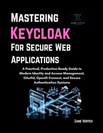 Mastering Keycloak for Secure Web Applications