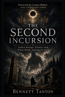 The Second Incursion: Fallen Beings, Giants, and What Walks Among Us Still