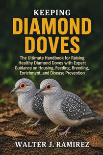 J Ramirez, W: Keeping Diamond Doves