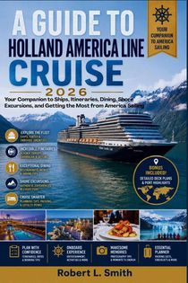 A GUIDE TO HOLLAND AMERICA LINE CRUISE