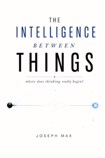 The Intelligence Between Things