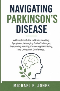 Navigating Parkinson's Disease