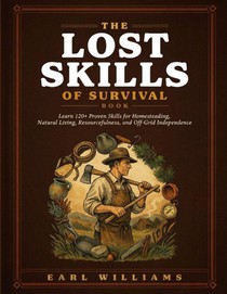 The Lost Skills Of Survival Book