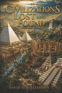 Civilizations Lost and Found