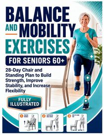 Balance and Mobility Exercises for Seniors 60+