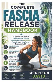 The Complete Fascia Release Handbook