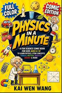 Wen Wang, K: Physics in a Minute (Comic Edition)