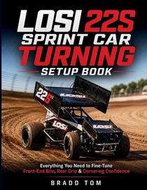 Losi 22S Sprint Car Turning Setup book