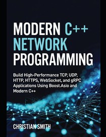 Smith, C: Modern C++ Network Programming