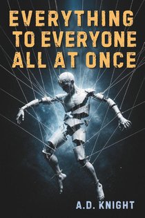 Knight, A: Everything to Everyone, All at Once