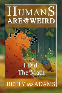 Humans are Weird