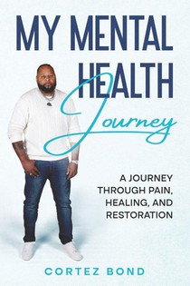 Bond, C: My Mental Health Journey