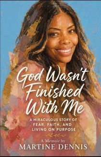 Dennis, M: God Wasn't Finished with Me