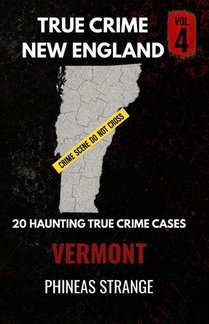 True Crime In New England - Vermont