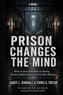 Taylor, C: Prison Changes the Mind