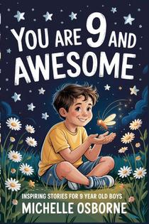 You are 9 and Awesome