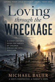 Loving Through the Wreckage