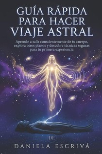 Guía Rápida para hacer Viaje Astral