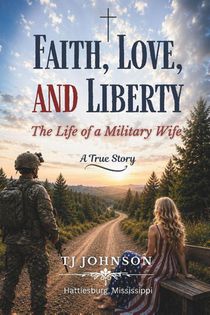 Johnson, T: Faith, Love, and Liberty