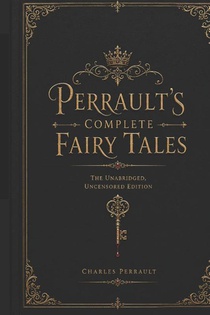 Perrault's Complete Fairy Tales
