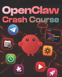 OpenClaw Crash Course