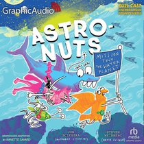 Astronuts Mission Two: The Water Planet [Dramatized Adaptation]: Astronuts 2