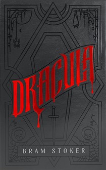 Dracula: A Deluxe Hardcover Collector's Edition of the Bestselling Vampire Classic