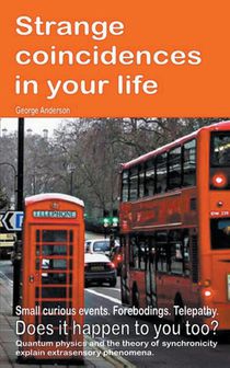 Strange coincidences in your life. Small curious events. Forebodings. Telepathy. Does it happen to you too? Quantum physics and the theory of synchronicity explain extrasensory phenomena.