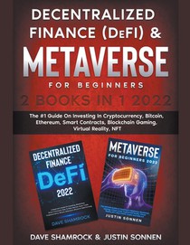 Decentralized Finance (DeFi) & Metaverse For Beginners 2 Books in 1 2022