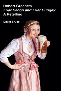 Robert Greene's Friar Bacon and Friar Bungay