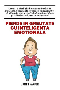Pierde in greutate cu inteligenta emotionala