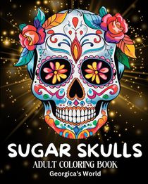 Sugar Skulls Adult Coloring Book