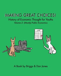 Making Great Choices! History of Economic Thought for Youths