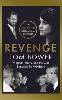 Revenge: Meghan, Harry, and the War Between the Windsors