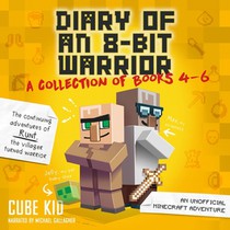 Diary of an 8-Bit Warrior Collection: Books 4-6: Books 4-6