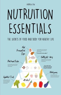 Nutrition Essentials The Secrets of Food and Body for Healthy Life