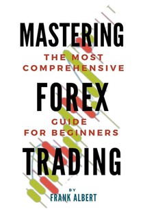 Mastering Forex Trading