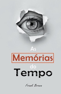 As Memórias do Tempo
