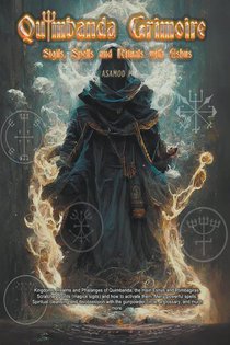 Quimbanda Grimoire -Sigils, Spells and Rituals with Eshus