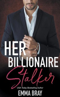 Her Billionaire Stalker