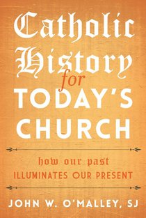 Sj: Catholic History for Today's Church