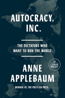 Applebaum, A: Autocracy, Inc. voorzijde